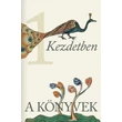 A Könyvek 1-4             /Kezdetben/ /Erőm és énekem/ /Így szól az Úr/ /Meghalt és feltámadott/