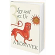 A Könyvek 1-4             /Kezdetben/ /Erőm és énekem/ /Így szól az Úr/ /Meghalt és feltámadott/