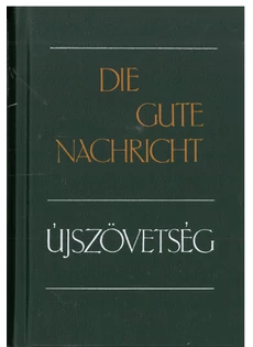Die Gute Nachricht - német nyelvű Újszövetség