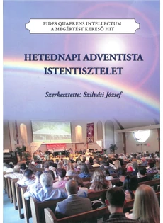 Hetednapi Adventista istentisztelet (Szilvási József (szerk.))