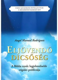 Eljövendő dicsőség (Angel Manuel Rodriguez)