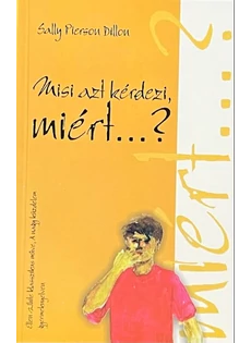 Misi azt kérdezi, miért...? (Sally Pierson Dillon)