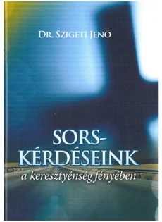 Sorskérdéseink (Dr. Szigeti Jenő)