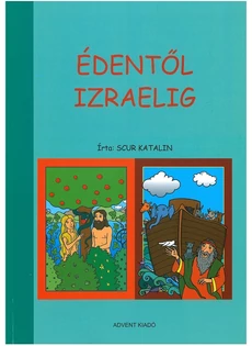 Hittan - Édentől Izraelig - Általános bibliai ismeret 1. osztályosok részére