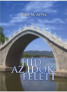 Híd az idők felett (Dan M. Appel)