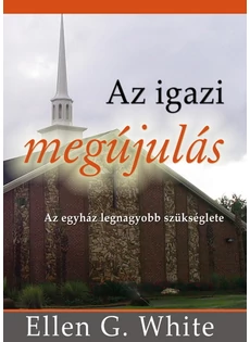 Az igazi megújulás (Ellen G. White)