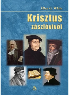Krisztus zászlóvivői (Ellen G. White)