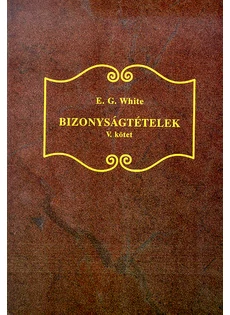 Bizonyságtételek, V. kötet (Ellen G. White)