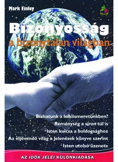 Bizonyosság a bizonytalan világban (Mark A. Finley)