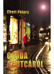 Csoda az utcáról (Cheri Peters)