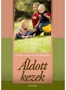 Áldott kezek (Dr. Ben Carson és Cecil Murphey)