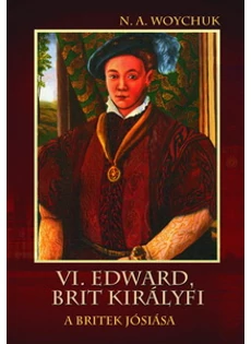 VI. Edward, brit királyfi a britek Jósiása (N. A. Woychuk)