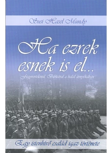 Ha ezrek esnek is el (Susi Hasel Mundy)