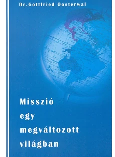 Misszió egy megváltozott világban (Dr. Gottfried Oosterwal)