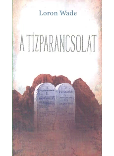 A Tízparancsolat (Loron Wade)