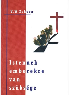 Istennek emberekre van szüksége (V. W. Schoen)