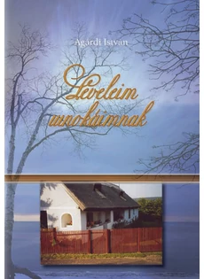 Leveleim unokáimnak (Agárdi István)
