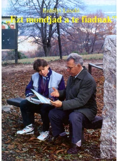 Ezt mondjad a te fiadnak! (Erdélyi László)