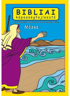 Bibliai képességfejlesztő - Mózes