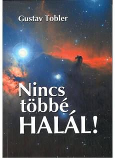Nincs többé halál! (Gustav Tobler)
