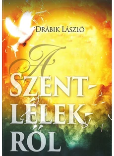 A Szentlélekről (Drábik László)