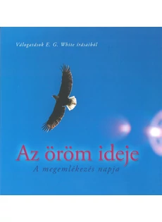 Az öröm ideje - A megemlékezés napja (Ellen G. White)