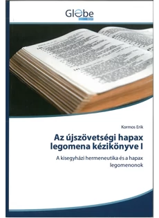Az újszövetségi hapax legomena kézikönyve I. (Kormos Erik)