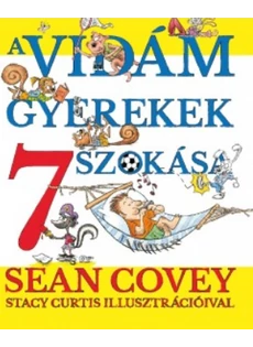 A vidám gyerekek 7 szokása /Sean Covey/