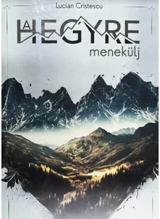 A hegyre menekülj (Lucian Cristescu)