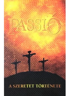 Passió - A szeretet története (Ellen G. White)