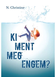 Ki ment meg engem? (N. Christine)