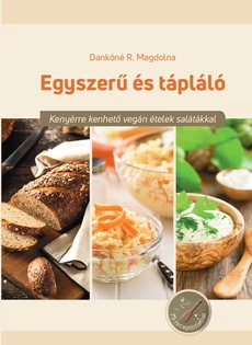 Egyszerű és tápláló (Dankóné R. Magdolna)