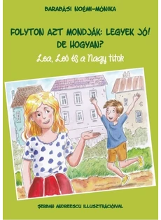 Folyton azt mondják: legyek jó! De hogyan? (Barabási Noémi-Mónika)