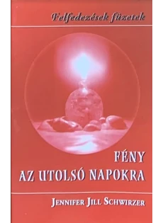 Fény az utolsó napokra (Jennifer Jill Schwirzer)