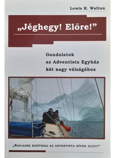 "Jéghegy! Előre!" (Lewis R. Walton)