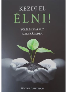 Kezdj el élni! (Lucian Cristescu)