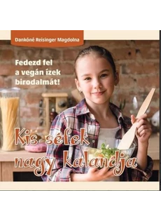 Kis séfek nagy kalandjai (Dankóné Reisinger Magdolna)