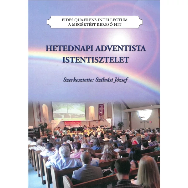Hetednapi Adventista istentisztelet (Szilvási József (szerk.))