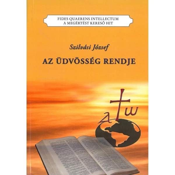 Az üdvösség rendje (Szilvási József)