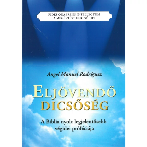 Eljövendő dicsőség (Angel Manuel Rodriguez)