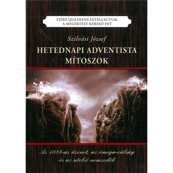Hetednapi Adventista mítoszok (Szilvási József)