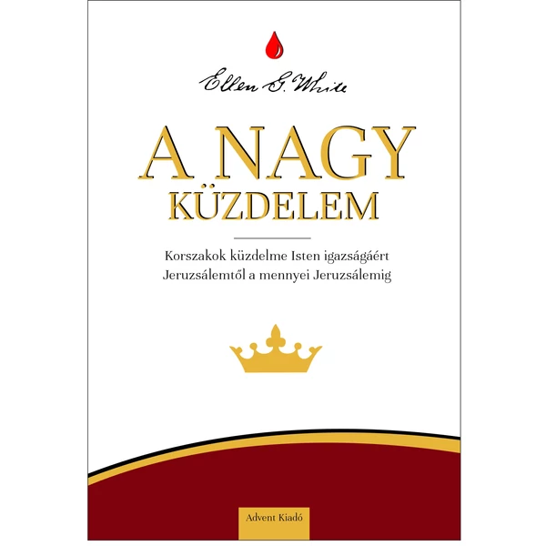 A nagy küzdelem (epub) (Ellen G. White)