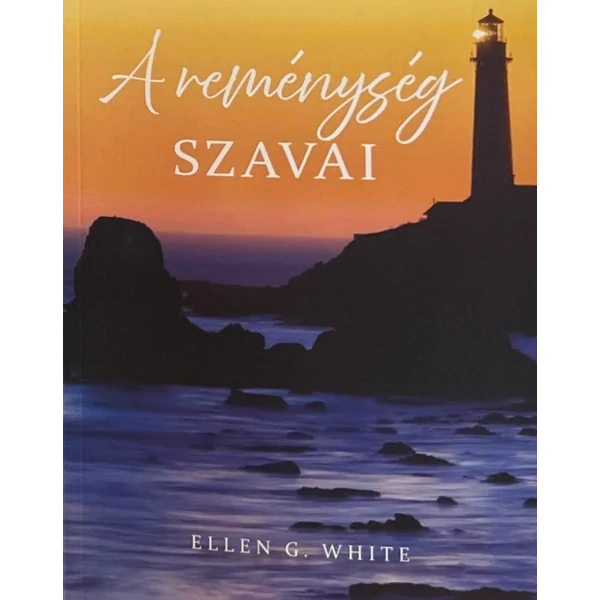 A reménység szavai (Ellen G. White)