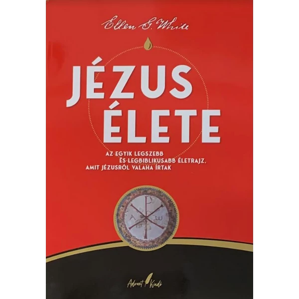 Jézus élete (Ellen G. White) /2023/