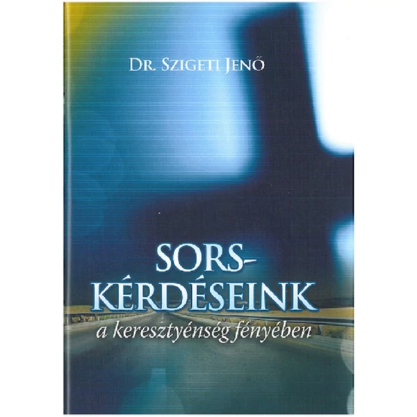 Sorskérdéseink (Dr. Szigeti Jenő)