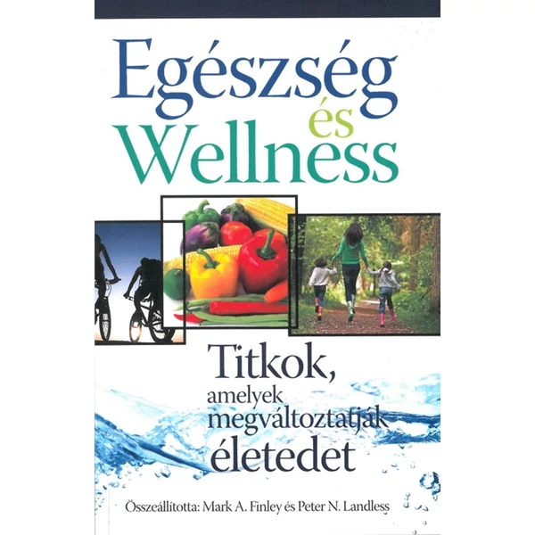Egészség és wellness (Mark A. Finley és Peter N. Landless)