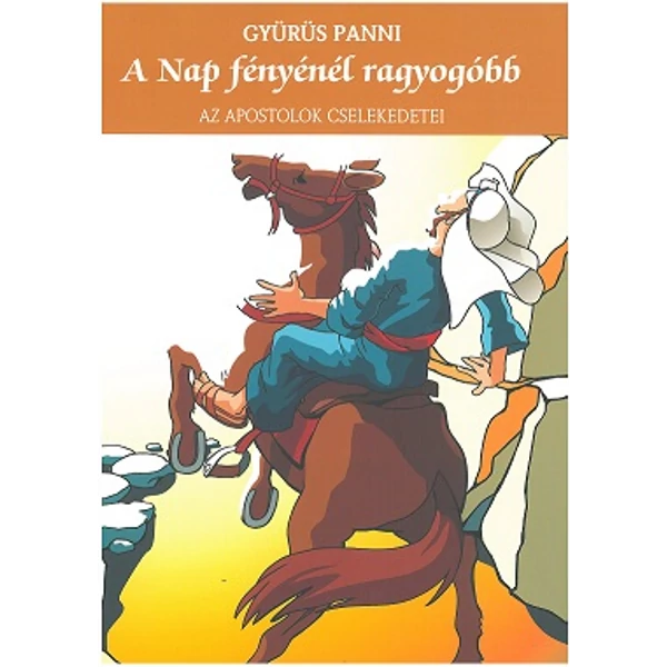 A Nap fényénél ragyogóbb (Gyürüs Panni)