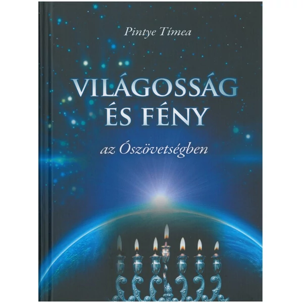 Világosság és fény az Ószövetségben (Pintye Tímea)