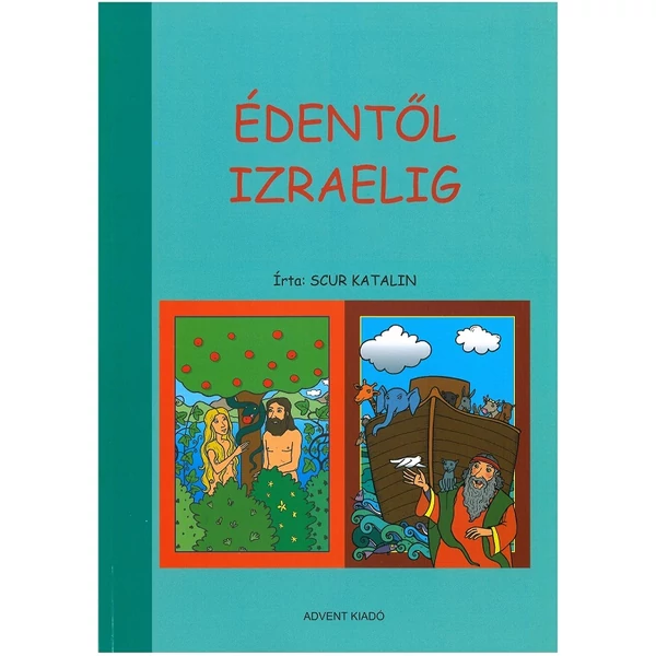 Hittan - Édentől Izraelig - Általános bibliai ismeret 1. osztályosok részére