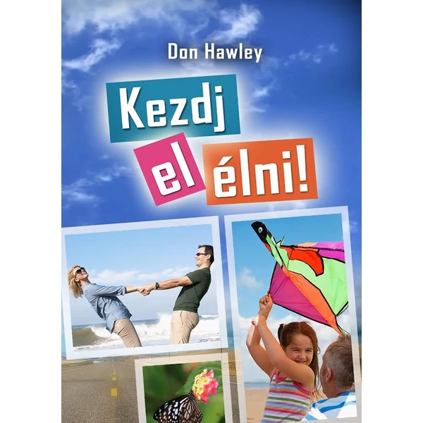 Kezdj el élni! (Don Hawley)